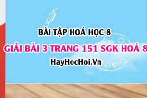 Giải bài 3 trang 151 SGK Hoá 8: Luyện tập Công thức tính nồng độ phần trăm, nồng độ mol, cách pha chế dung dịch